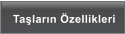 Taşların Özellikleri